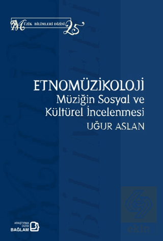 Etnomüzikoloji: Müziğin Sosyal ve Kültürel İncelenmesi