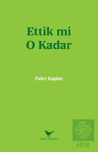 Ettik mi O Kadar