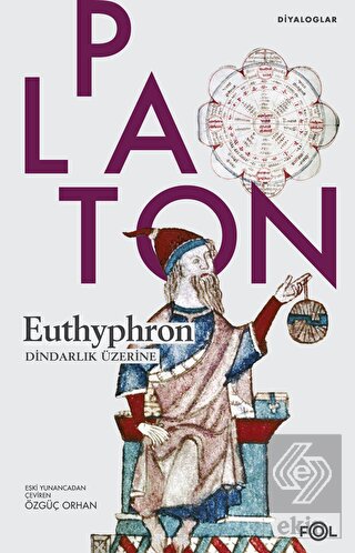 Euthyphron / Dindarlık Üzerine