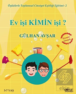 Ev İşi Kimin İşi?