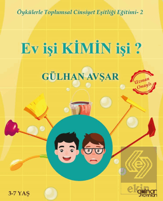 Ev İşi Kimin İşi?