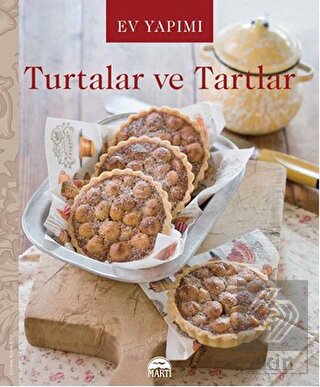 Ev Yapımı Turtalar ve Tartlar