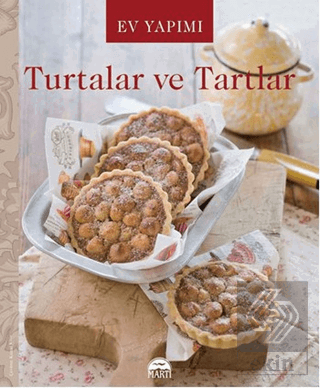Ev Yapımı Turtalar ve Tartlar