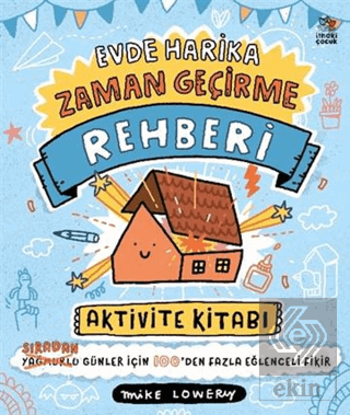 Evde Harika Zaman Geçirme Rehberi/ Aktivite Kitabı