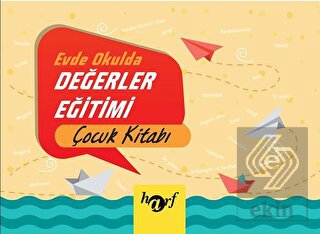 Evde Okulda Değerler Eğitimi - Çocuk Kitabı
