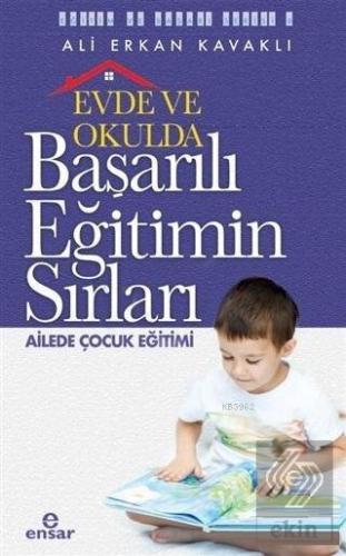Evde ve Okulda Başarılı Eğitimin Sırları Ailede Ço
