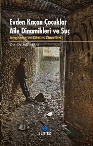 Evden Kaçan Çocuklar Aile Dinamikleri ve Suç
