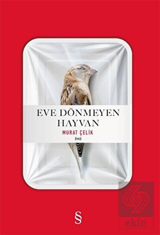 Eve Dönmeyen Hayvan