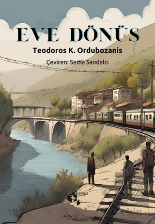 Eve Dönüş Teodoros Ordubozanis Papirüs Yayınevi Satın Al - ekinkitap.c