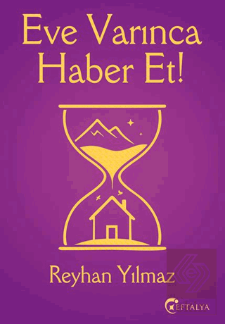 Eve Varınca Haber Et