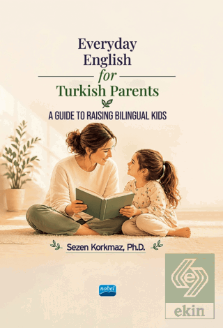 Everyday English for Turkish Parents A Guide to Raising Bilingual Kids