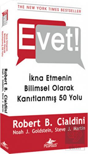 Evet! - İkna Etmenin Bilimsel Olarak Kanıtlanmış 5
