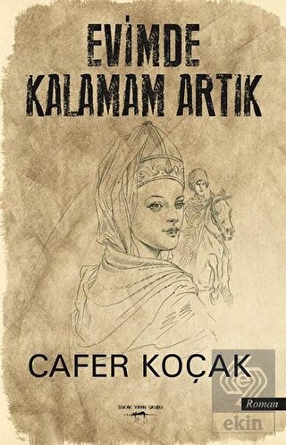 Evimde Kalamam Artık