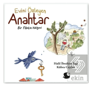 Evini Özleyen Anahtar Bir Filistin Hikayesi Halil İbrahim İzgi Balık K