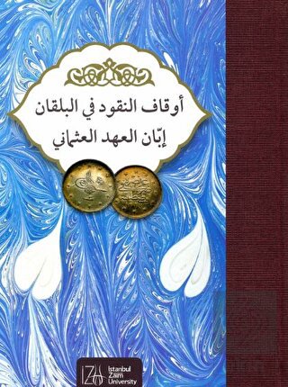 Evkaf'ul-Nukud Fi'l-Balkan İbbani'l-Ahdi'l-Osmani