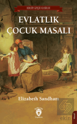 Evlatlık Çocuk Masalı