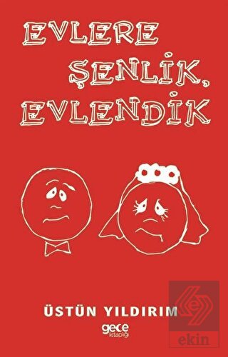 Evlere Şenlik Evlendik