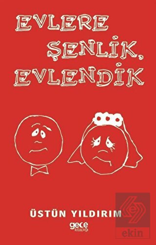 Evlere Şenlik Evlendik