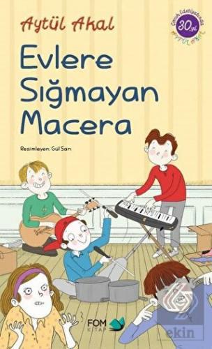 Evlere Sığmayan Macera