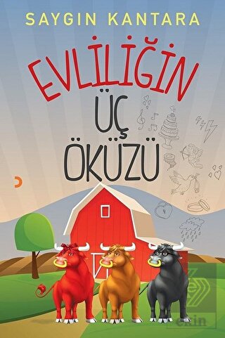 Evliliğin Üç Öküzü