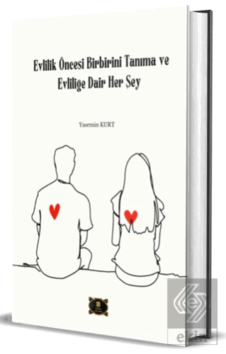 Evlilik Öncesi Birbirini Tanıma ve Evliliğe Dair Herşey