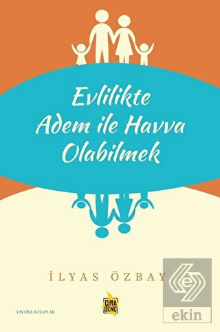 Evlilikte Adem ile Havva Olabilmek