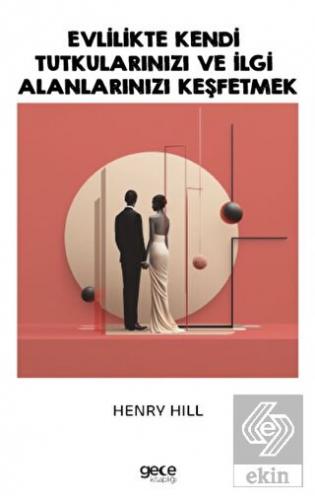 Evlilikte Kendi Tutkularınızı ve İlgi Alanlarınızı