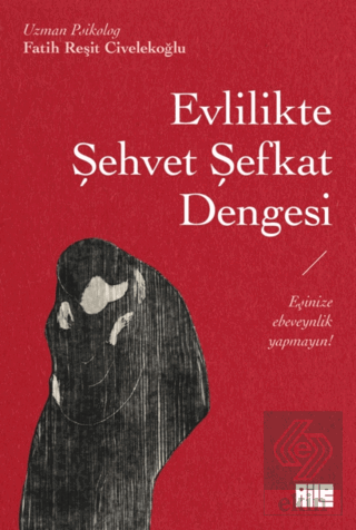 Evlilikte Şehvet Şefkat Dengesi