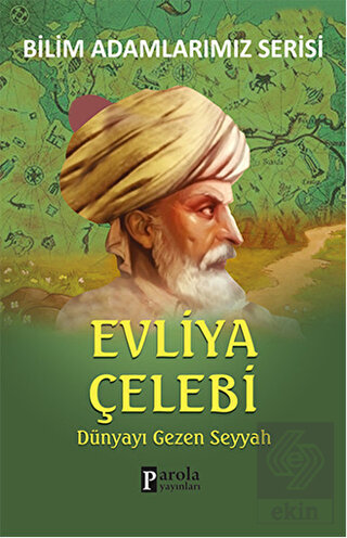 Evliya Çelebi - Bilim Adamlarımız Serisi