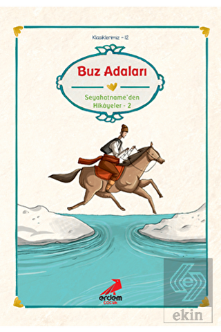 Evliya Çelebi - Buz Adaları Seyahatname\'den Seçmel