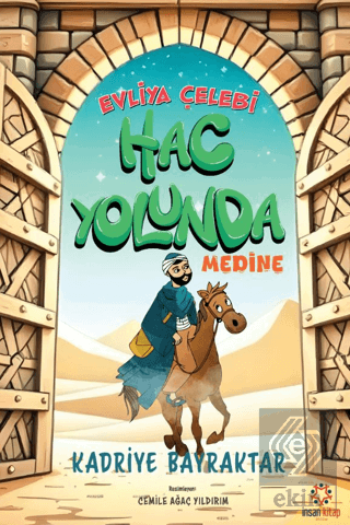 Evliya Çelebi Hac Yolunda