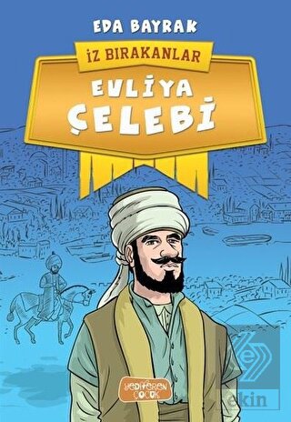 Evliya Çelebi - İz Bırakanlar