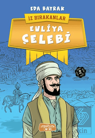 Evliya Çelebi - İz Bırakanlar