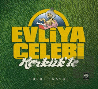 Evliya Çelebi Kerkük'te