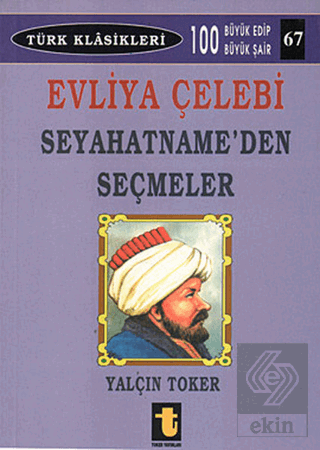 Evliya Çelebi - Seyahatname\'den Seçmeler
