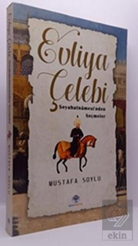 Evliya Çelebi - Seyahatnamesi'nden Seçmeler