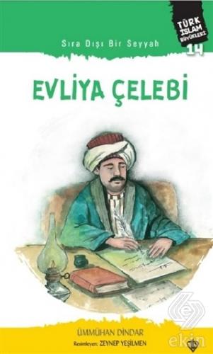 Evliya Çelebi - Sıra Dışı Bir Seyyah