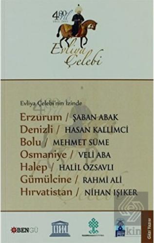 Evliya Çelebi'nin İzinde Erzurum - Denizli - Bolu 