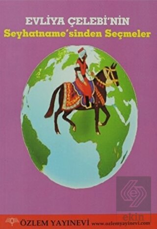 Evliya Çelebi\'nin Seyhatname\'sinden Seçmeler