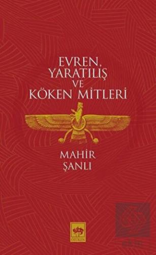 Evren Yaratılış ve Köken Mitleri