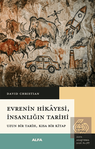 Evrenin Hikayesi, İnsanlığın Tarihi David Christian Alfa Yayınları Sat
