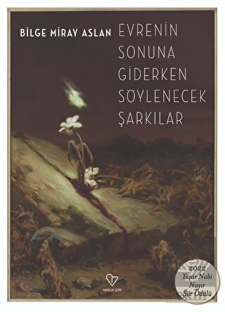 Evrenin Sonuna Giderken Söylenecek Şarkılar