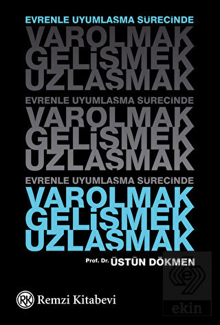 Evrenle Uyumlaşma Sürecinde Varolmak, Gelişmek, Uz