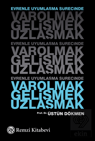 Evrenle Uyumlaşma Sürecinde Varolmak, Gelişmek, Uz