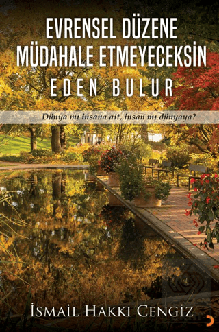 Evrensel Düzene Müdahale Etmeyeceksin Eden Bulur