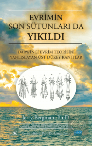 Evrimin Son Sütunları Da Yıkıldı Jerry Bergman Nobel Akademik Yayıncıl