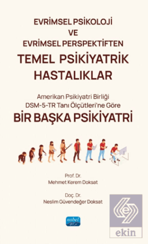 Evrimsel Psikoloji ve Evrimsel Perspektiften Temel Psikiyatrik Hastalıklar