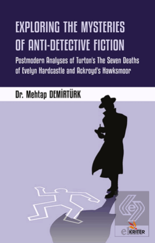 Exploring the Mysteries of Anti-Detective Fiction