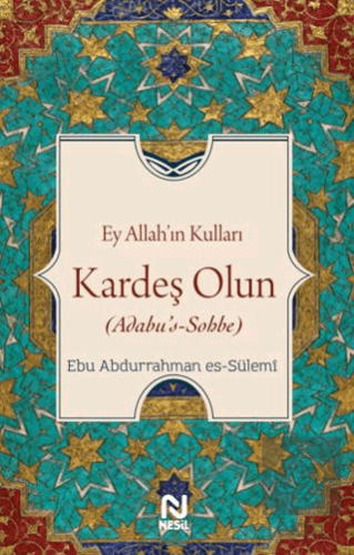 Ey Allah'ın Kulları Kardeş Olun