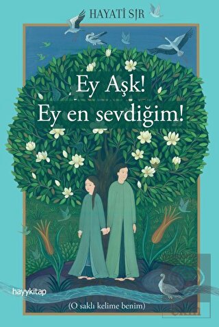 Ey Aşk! Ey En Sevdiğim!